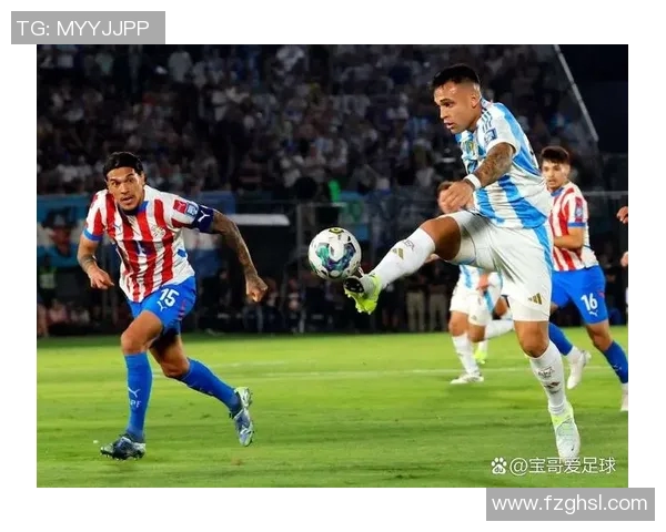 2019美洲杯阿根廷对阵巴拉圭精彩直播回顾与赛后分析